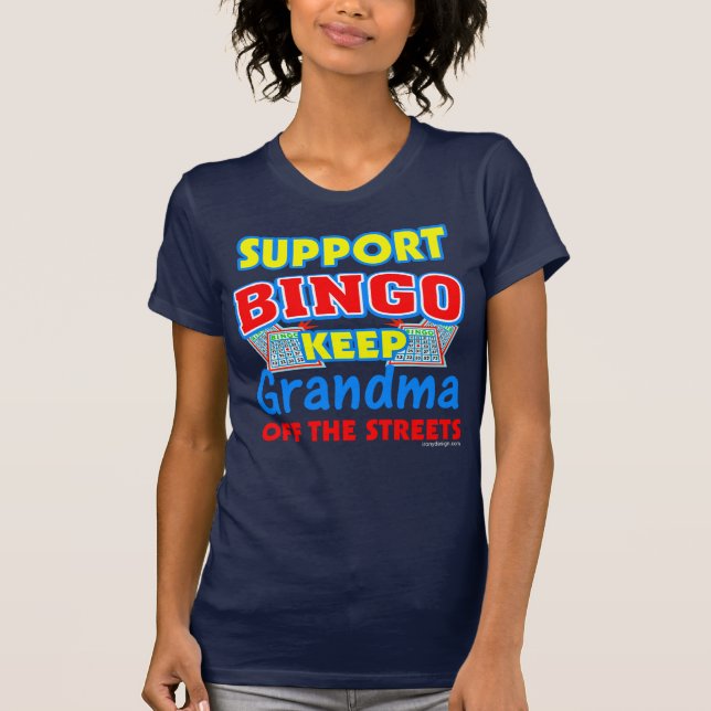 Support Bingo Grandma Funny T-Shirt (Front)