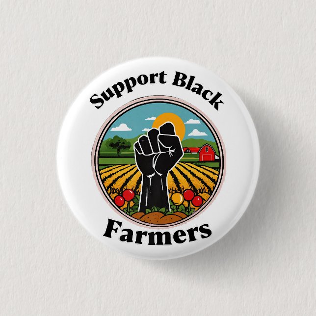 Support Black Farmers  1 Inch Round Button (Front)