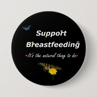 Support Breastfeeding nature design 3 Inch Round Button