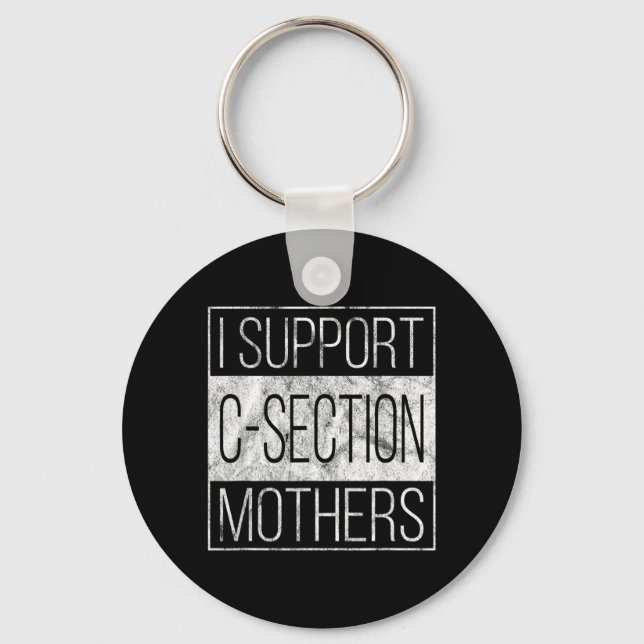 Support C-Section Mothers - Cesarean Birth Keychain (Front)