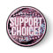 Support Choice!