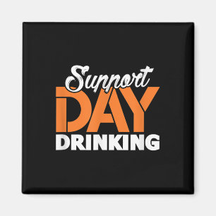 Support Day Drinking Bachelor Party Bachelorette P Magnet