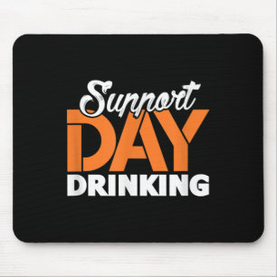 Support Day Drinking Bachelor Party Bachelorette P Mouse Pad