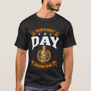 Support Day Drinking For Men Women Drinker 2 T-Shirt