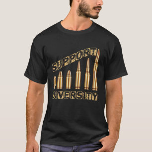 Support Diversity Set of Bullets Pro Second Amend T-Shirt