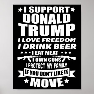 Support Donald Trump I Love Freedom I Drink Beer Poster