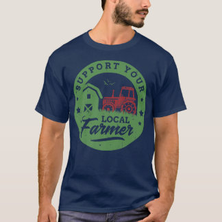 Support Farmers Farming Farms Agriculture Homestea T-Shirt