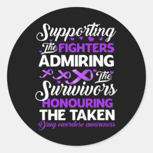 Support Fighters Honouring Taken Drug Overdose Awa Classic Round Sticker