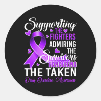 Support Fighters Honouring Taken Drug Overdose Awa Classic Round Sticker