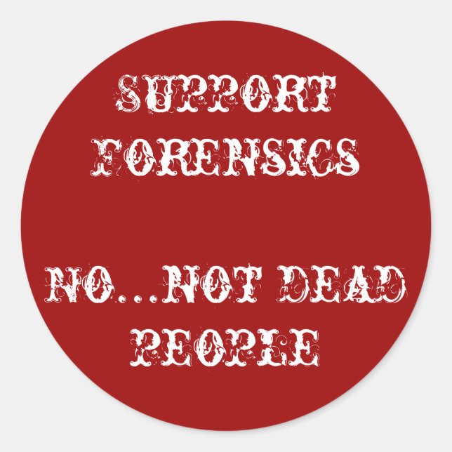 support forensics classic round sticker (Front)