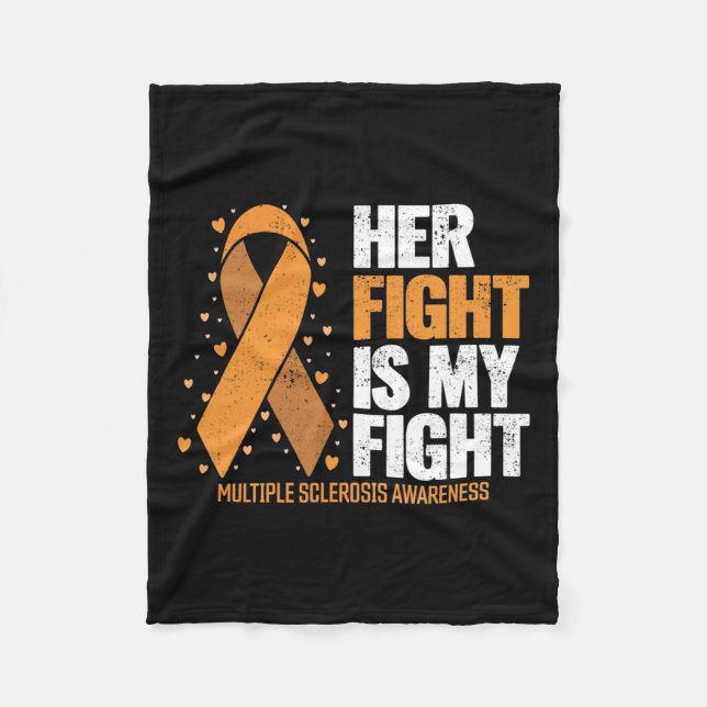 Support Her Fight My Fight Multiple Sclerosis Awar Fleece Blanket (Front)