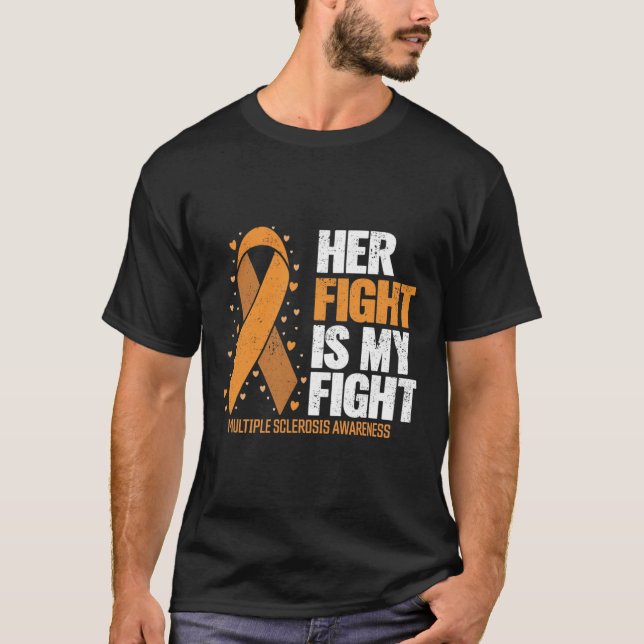 Support Her Fight My Fight Multiple Sclerosis Awar T-Shirt (Front)