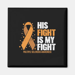 Support His Fight My Fight Multiple Sclerosis Awar Magnet