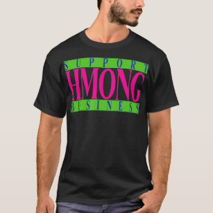 SUPPORT HMONG BUSINESS HMONG COLORWAY  T-Shirt