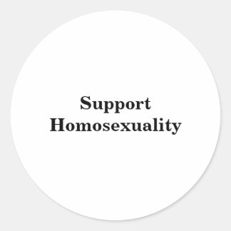 Support Homosexuality Classic Round Sticker