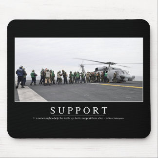 Support: Inspirational Quote Mouse Pad