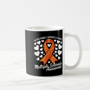 Support Is Given Ms Warrior Multiple Sclerosis Awa Coffee Mug