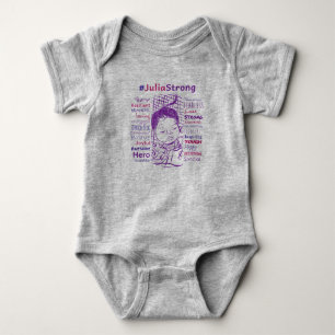 Support Julia's Fight!  #JuliaStrong Baby Bodysuit