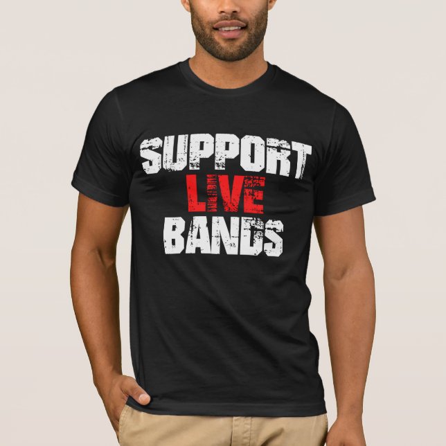 Support Live Bands T-Shirt (Front)