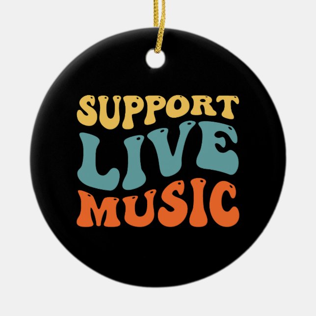 Support Live Music Ceramic Ornament (Front)