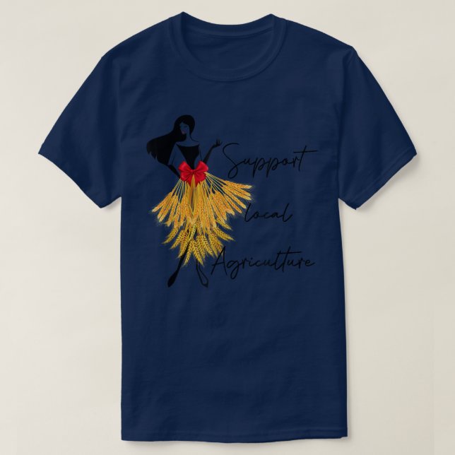 Support Local Agriculture Country Support Your Loc T-Shirt (Design Front)