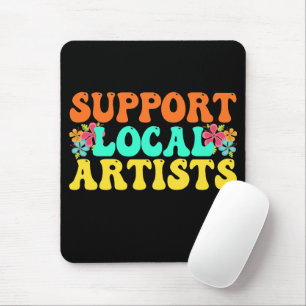 Support Local Artists For Music Lover Mouse Pad