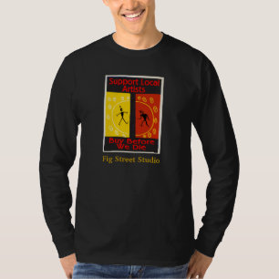 Support Local Artists T-Shirt