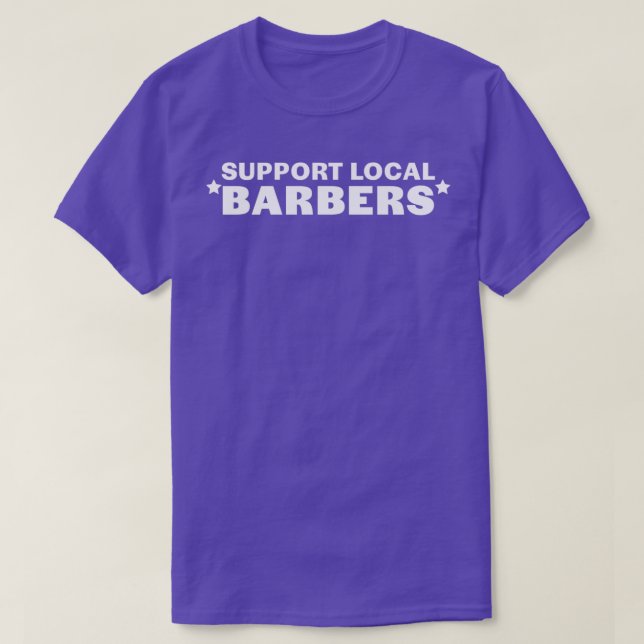 Support Local Barbers Shirt (Design Front)