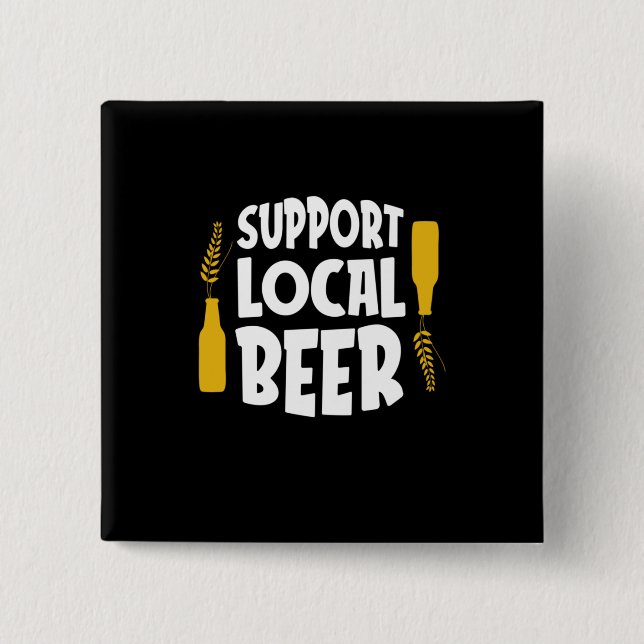 Support Local Beer 2 Inch Square Button (Front)