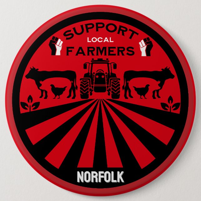 Support Local British Farm Produce 6 Inch Round Button (Front)