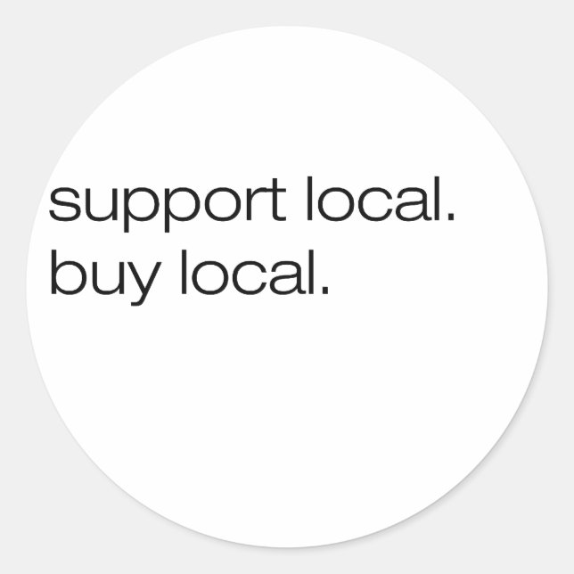 Support Local Buy Local Classic Round Sticker (Front)
