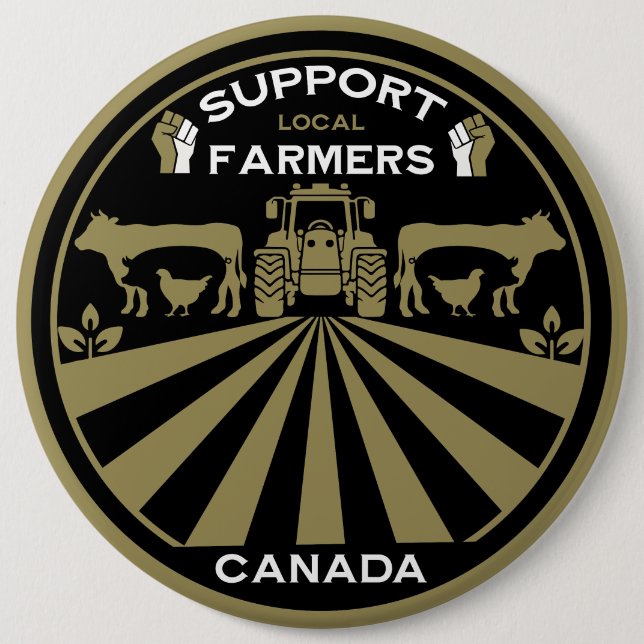 Support Local Canadian Farm Produce 6 Inch Round Button (Front)