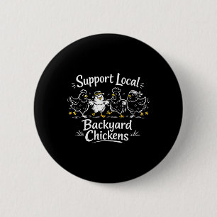 Support Local Ckyard Chickens Retro Poultry Hen Gr 2 Inch Round Button