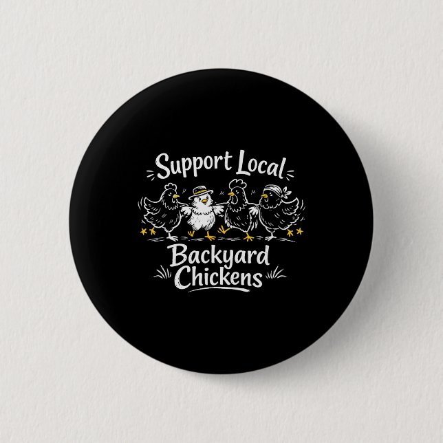 Support Local Ckyard Chickens Retro Poultry Hen Gr 2 Inch Round Button (Front)