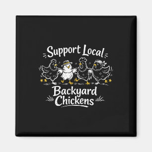 Support Local Ckyard Chickens Retro Poultry Hen Gr Magnet