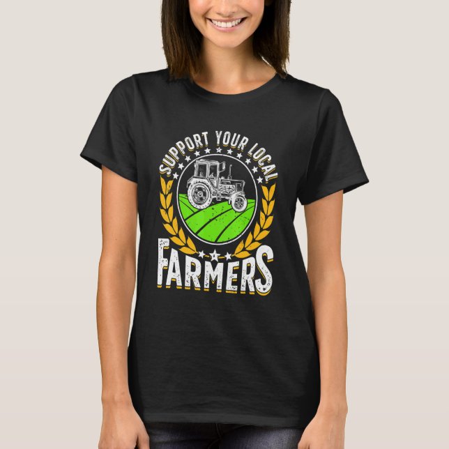 Support Local   Farmer Retro Farming Men Women Far T-Shirt (Front)