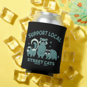 Support Local Street Cat Funny Raccoon Opossum Can Cooler