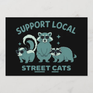 Support Local Street Cat Funny Raccoon Opossum Invitation