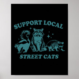 Support-local-street-cat Funny Vintage Raccoon Opo Poster