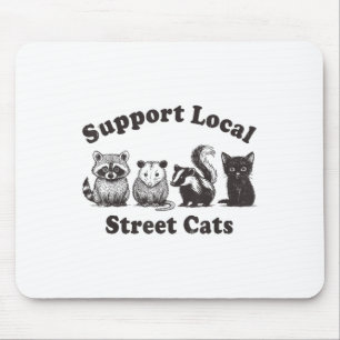 Support Local Street Cats Team Trash Opossum Racco Mouse Pad