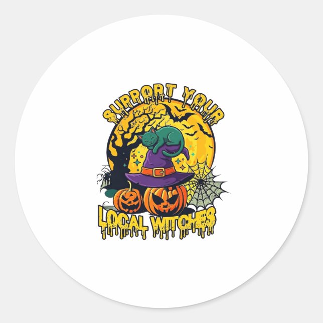 Support Local Witches Halloween Cat Witch Hat Pump Classic Round Sticker (Front)
