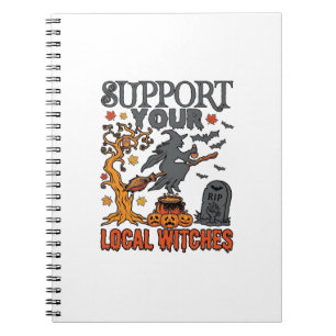 Support Local Witches Halloween Witch Cauldron Pum Notebook