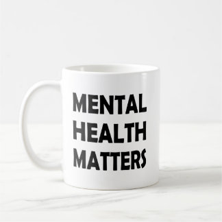 Support Mental Health | Awareness Matters Coffee Mug