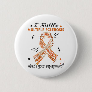 Support Multiple Sclerosis Warrior Gifts 2 Inch Round Button