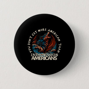 Support Native Americans Against Trump _2 2 Inch Round Button