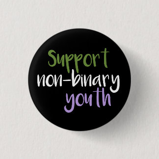 Support Non-Binary Youth Badge 1 Inch Round Button