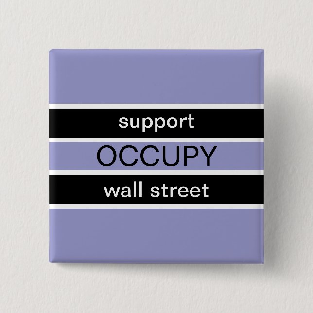 SUPPORT OCCUPY WALL STREET 2 INCH SQUARE BUTTON (Front)