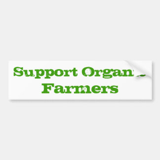 Support Organic Farmers Bumper Sticker