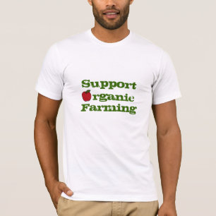 Support Organic Farming T-Shirt