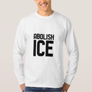 Support our immigrant Abolish Ice Protest  T-Shirt